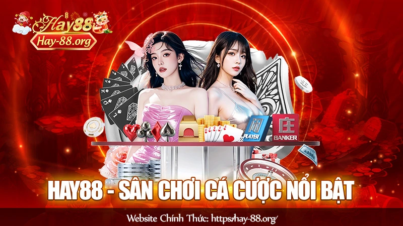 Hay88 - Sân chơi cá cược nổi bật