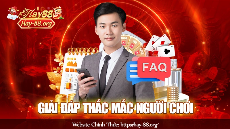 Hay88 giải đáp thắc mắc người chơi